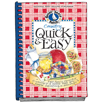 Country Quick & Easy Cookbook A Gooseberry Patch Exclusive Kitchen